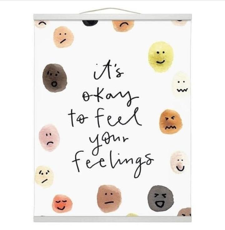 It is OK to feel your feelings